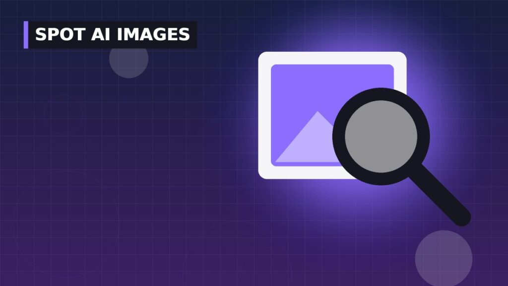 How to Spot AI-Generated Images and Deepfakes