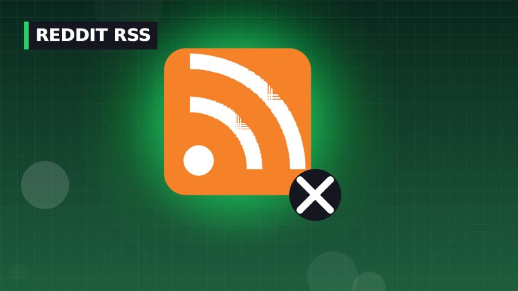 Reddit Is Ending RSS Feeds: What Changes and What to Do