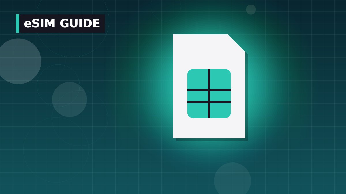 What Is an eSIM? How It Works and How to Switch