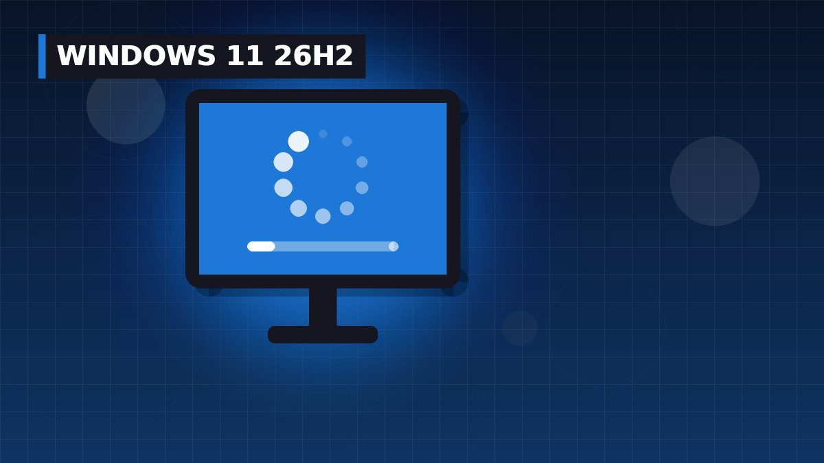 Windows 11 2026 Update (26H2): What's New and How to Get It